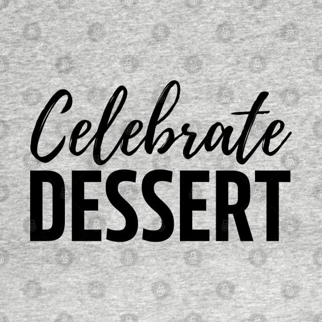 Celebrate dessert by mdr design